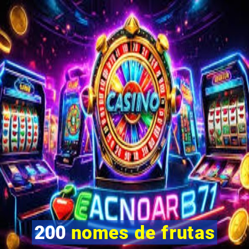 200 nomes de frutas